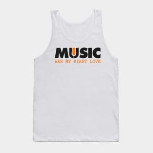 Music my first Love Tank Top